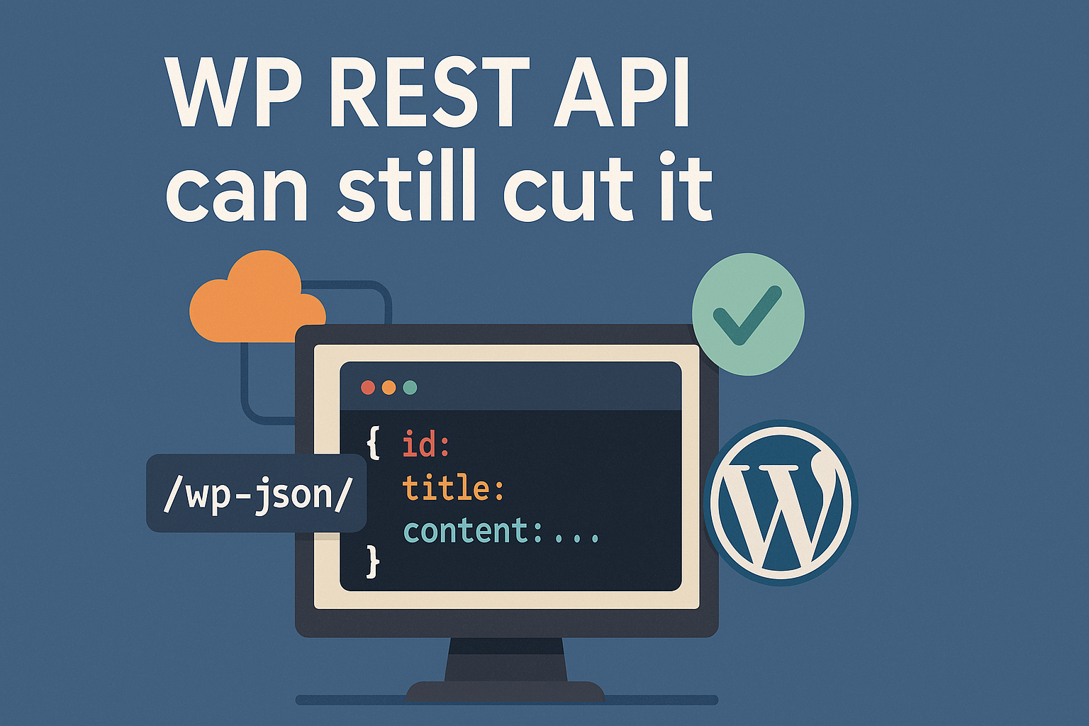 WP REST API can still cut it